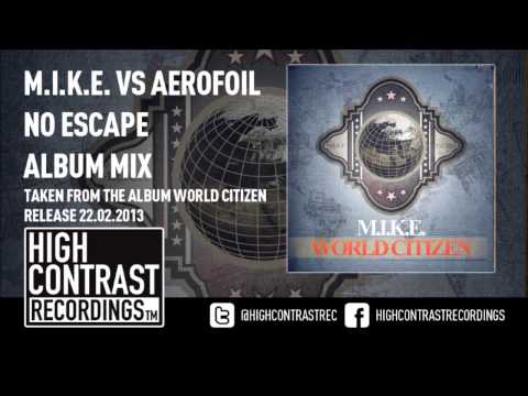 09. M.I.K.E. Vs Aerofoil - No Escape (Album Mix) [HD/HQ]