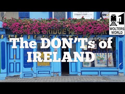 Ireland - The Don'ts of Visiting Ireland