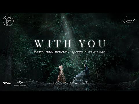 WITH YOU (NGẪU HỨNG) | HOAPROX, NICK STRAND & MIO | OFFICIAL MV