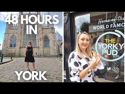 48 Hours in York, UK