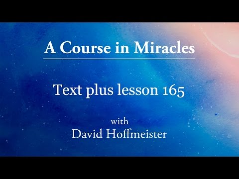 ACIM Lessons - 165 Plus Text from Chapter 20 by David Hoffmeister