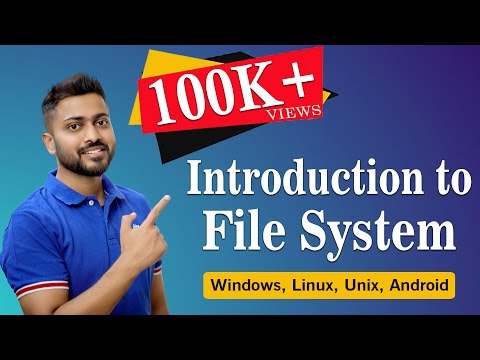 L-7.1: File System in Operating System | Windows, Linux, Unix, Android etc.