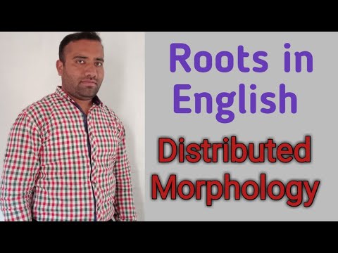 Roots in English ll Distributed Morphology ll Linguistics with Asad Ali