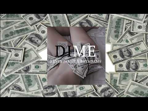 Kevin james - Dime (ft.Bryadams)