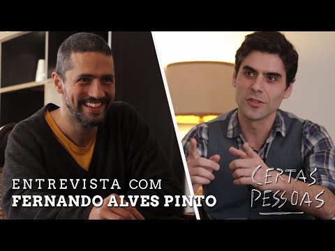 Certas Pessoas #07 - Fernando Alves Pinto