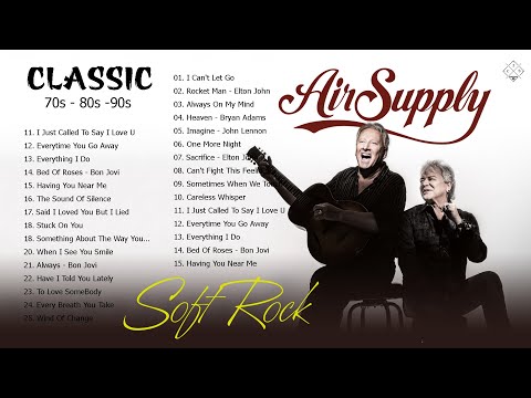 Air Supply, Elton John, Michael Bolton, Phil Collins, Bon Jovi, Sting - Soft Rock Hits 70s, 80s, 90s