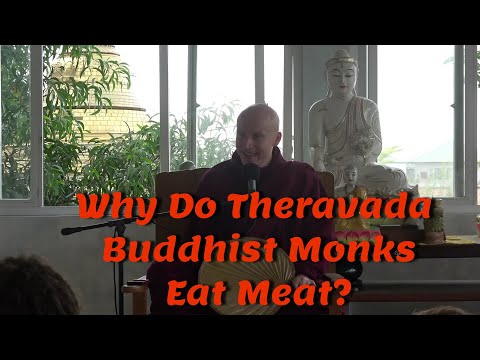 Why Do Theravada Buddhist Monks Eat Meat