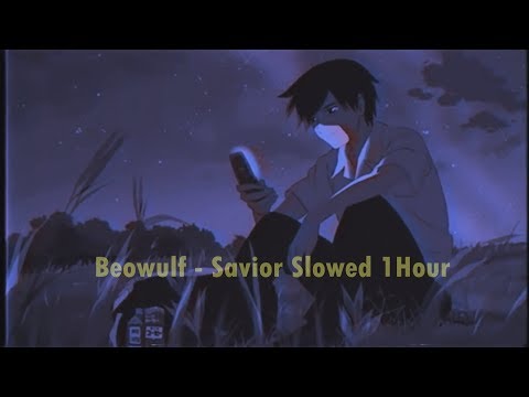 Beowulf - Savior [Slowed 1Hour Chill]