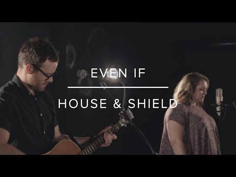 Even If | MercyMe Cover | House & Shield