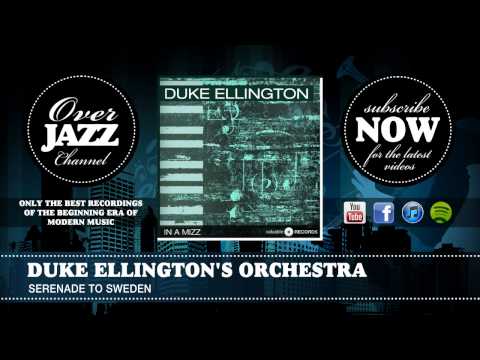 Duke Ellington's Orchestra - Serenade to Sweden (1939)