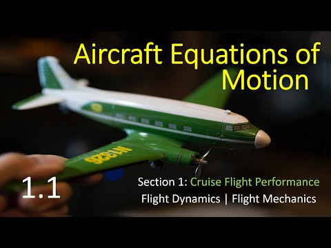 S1 V1: Aircraft Equations of Motion | Forces on Airplane | Flight Dynamics | Flight Mechanics