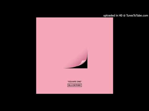 [Full Album] BLACKPINK (블랙핑크) - SQUARE ONE [1st Single Album]