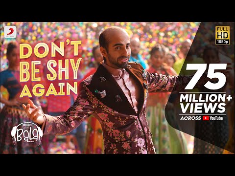 Don’t Be Shy Again - Bala|Ayushmann| Badshah|Yami|Bhumi|Shalmali|Rouge| Sachin - Jigar|Dr.Zeus