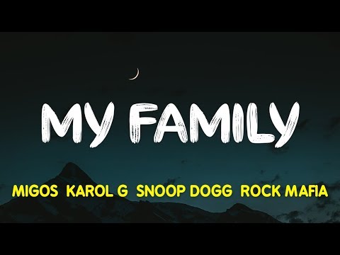 Migos, KAROL G, Snoop Dogg & Rock Mafia – My Family ("The Addams Family" OST) (Lyrics, Letra)