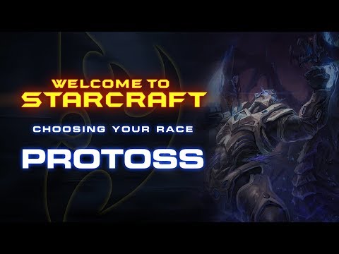 Welcome To StarCraft - Choosing Your Race (Protoss)