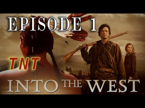 "Into the West - Ep. 1: "Wheel to the Stars" - 2005 TNT Western Mini-Series