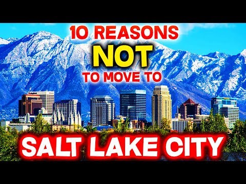 Top 10 Reasons NOT to Move to Salt Lake City, Utah