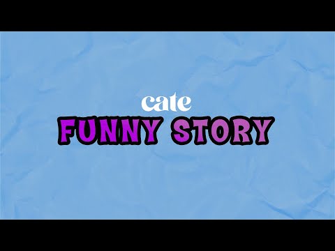 Cate - Funny Story (Lyric Video)