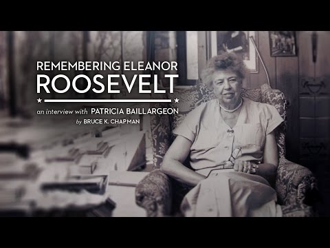 Remembering Eleanor Roosevelt: An Interview with Patricia Baillargeon