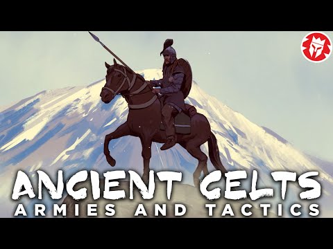 Ancient Celtic Armies: Invasion of Rome and Greece