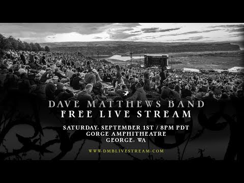 Dave Matthews Band - Live from The Gorge 9/1/2018