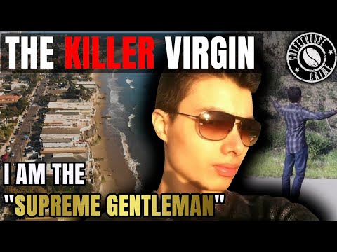 The Killer Virgin | The Delusional Case of Elliot Rodger