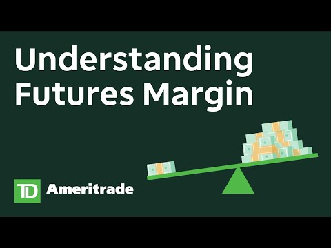 Understanding Futures Margin |  Fundamentals of Futures Trading Course