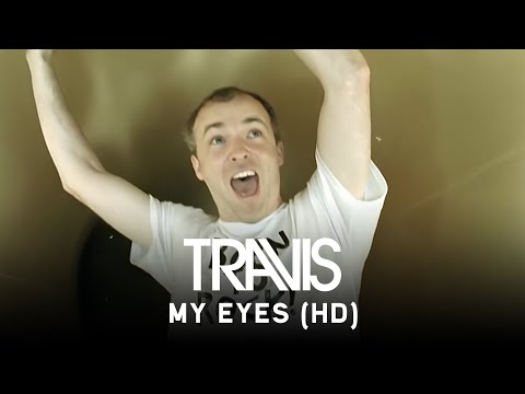 Travis - My Eyes (Official Video)