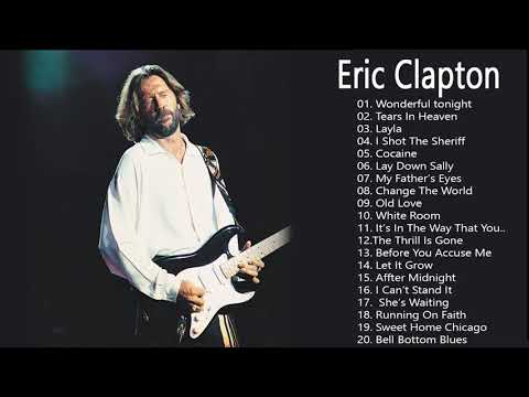 Eric Clapton Greatest hits - Best Of Eric Clapton Full Album 2020