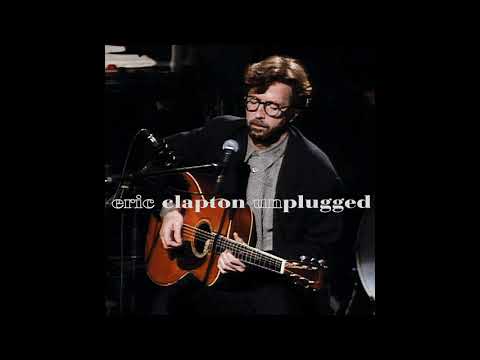 Eric Clapton - Unplugged (Full Album)