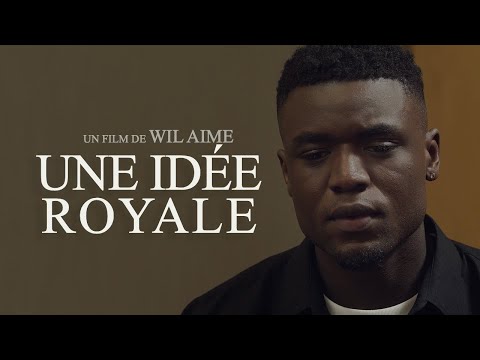 Wil Aime - Une Idée Royale