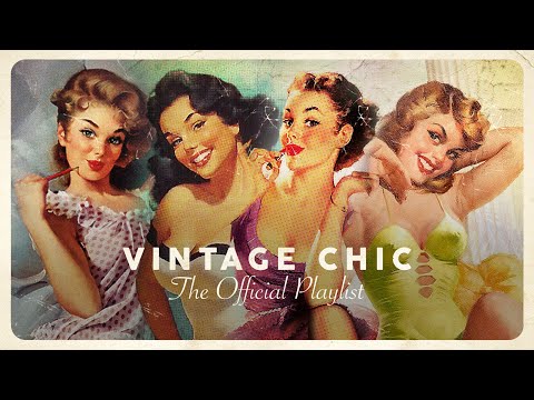 Vintage Chic - Lounge Playlist 2021 (4 Hours)