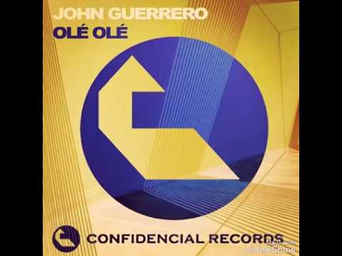 Ole Olé - John Guerrero