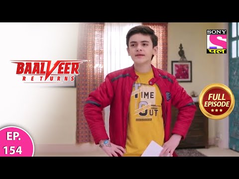 Baalveer Returns | Full Episode | Episode 154 | 26 th February, 2021