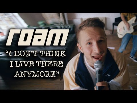 ROAM - I Don't Think I Live There Anymore (Official Music Video)