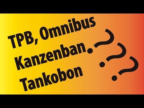 Kanzenban, Tankobon, TPB, Omnibus? Diferencias entre formatos