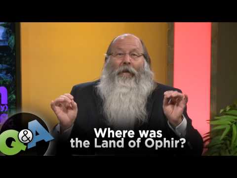 Where was the land of Ophir? - Q&A with Michael Rood