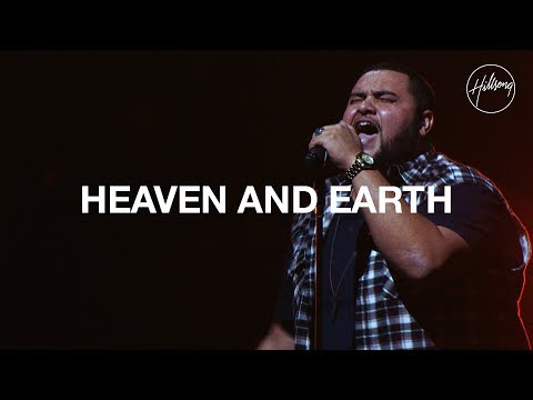 Heaven and Earth - Hillsong Worship