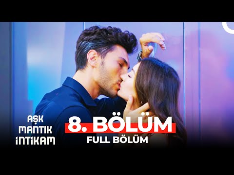 Aşk Mantık İntikam 8. Bölüm