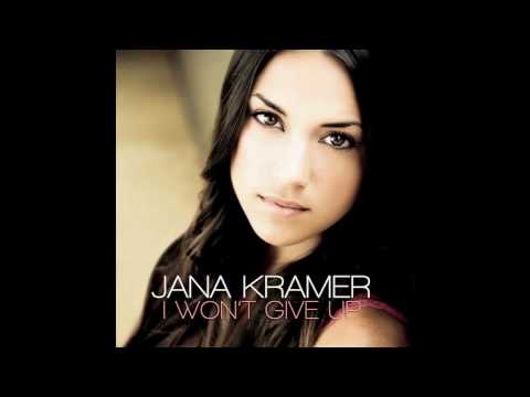 Jana Kramer: I Won't Give Up [With Lyrics]