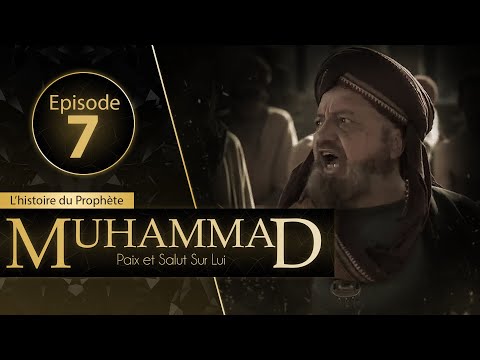 Muhammad - Episode 7 - VOSTFR | Jeff ☑️