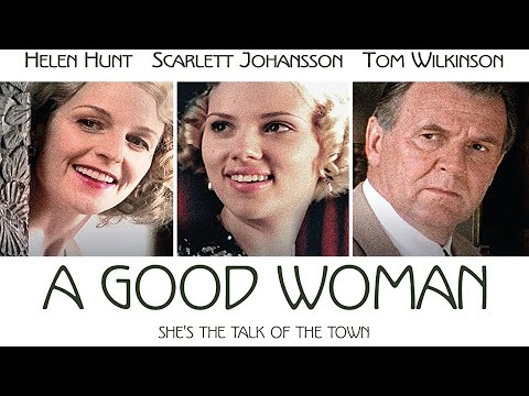 A Good Woman | Romance Movies | Scarlett Johansson | The Midnight Screening