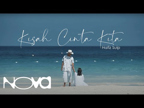 Kisah Cinta Kita - HAFIZ SUIP | Official Music Video