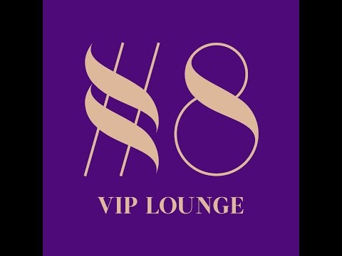 8 VIP LOUNGE promo 1080p