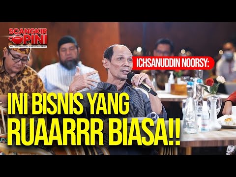 ICHSANUDDIN NOORSY: INI BISNIS YANG RUAARRR BIASA!!