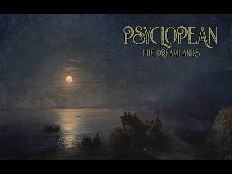 Psyclopean - The Dreamlands (full album) Lovecraft dark ambient, dungeon synth, atmospheric mythos