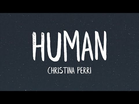 Christina Perri - Human (Lyrics)