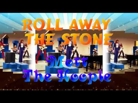 Mott The Hoople  -  Roll Away The Stone