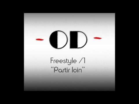 OD - Freestyle #1: Partir loin (prod. de From the Dust)