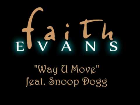 Faith Evans + Snoop Dogg : "Way U Move"